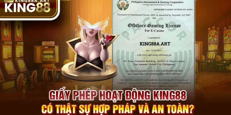 Giấy Phép Hoạt Động King88 Có Hợp Pháp