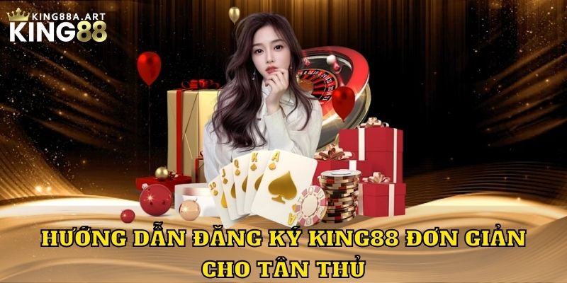 Cách Đăng Ký Tài Khoản King88 Nhanh Gọn Dành Cho Người Mới