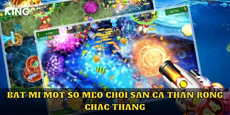 Bật mí một số mẹo chơi Săn Cá Thần Rồng chắc thắng