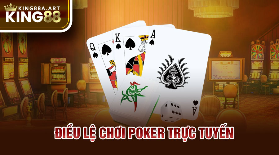 Điều lệ chơi Poker trực tuyến